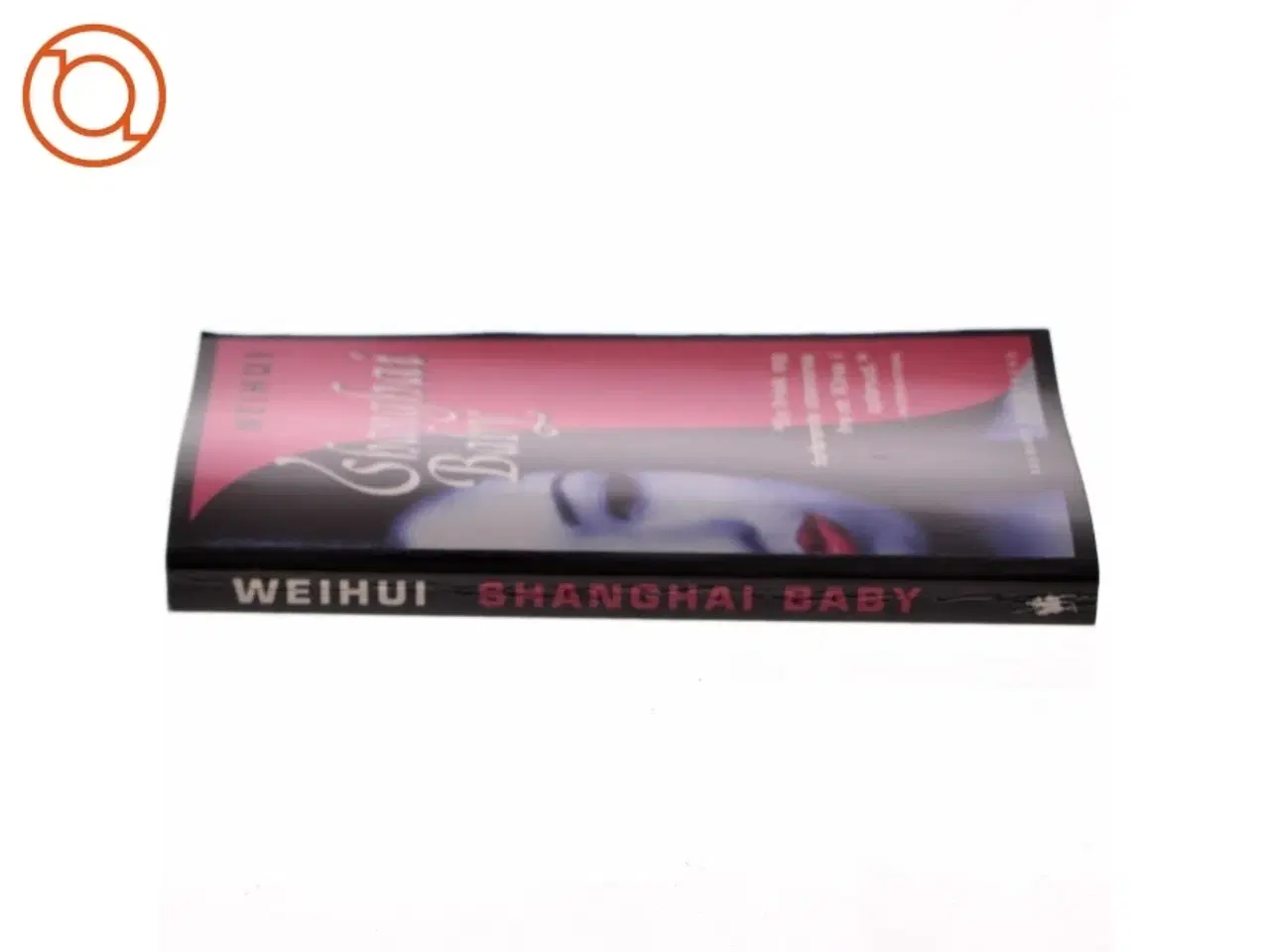 Billede 2 - Shanghai baby : roman af Hui Wei (Bog)