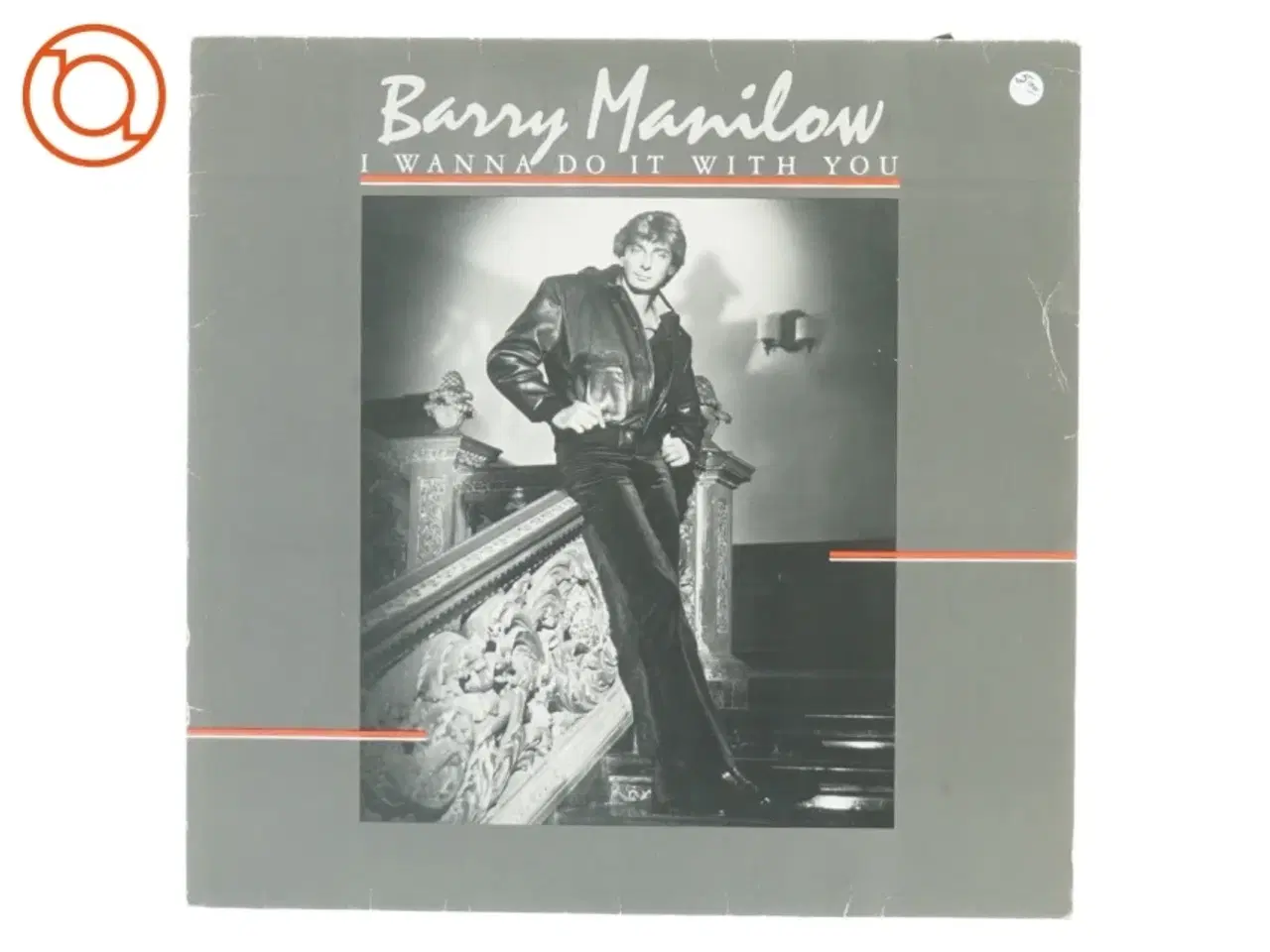 Billede 1 - Barry Manilow, I wanna do it with you fra Arista (str. 30 cm)
