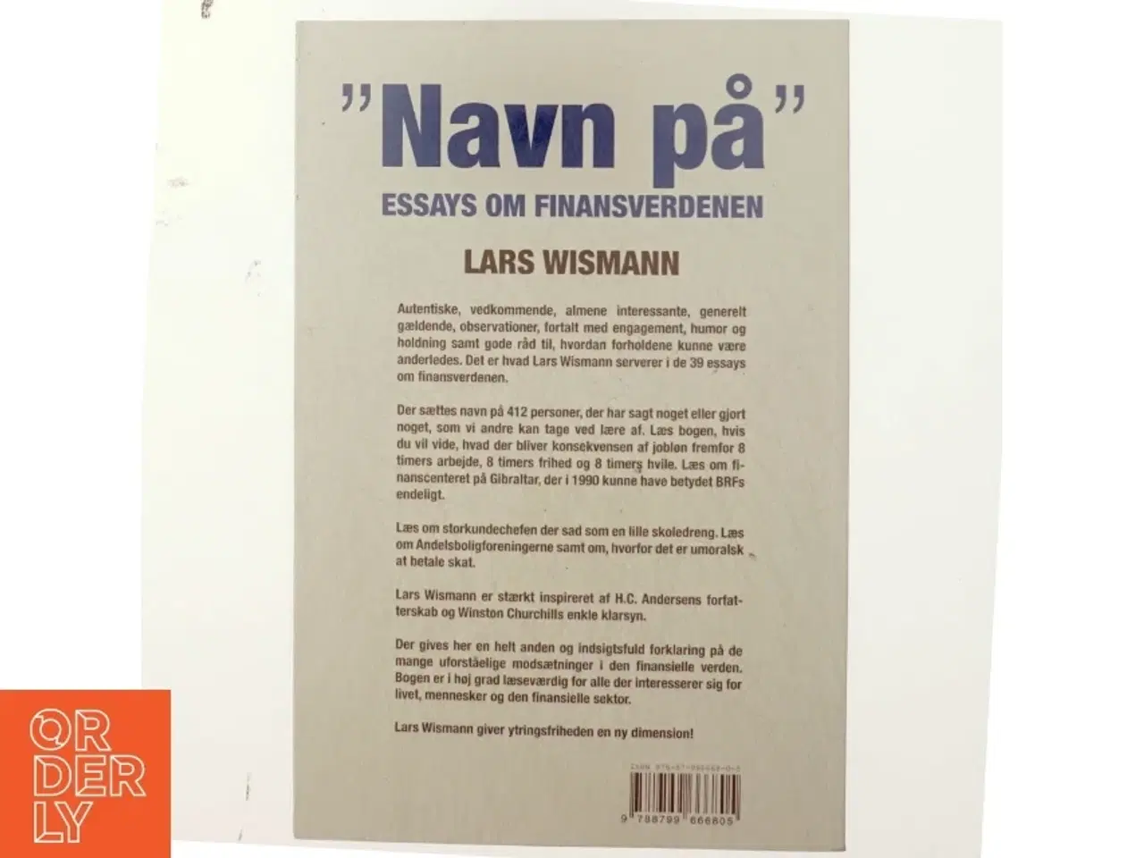 Billede 3 - "Navn på" - essays om finansverdenen af Lars Wismann (Bog)