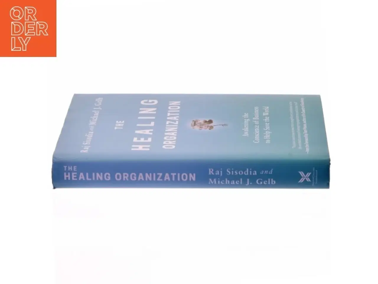Billede 2 - The Healing Organization af Raj Sisodia, Michael J. Gelb (Bog)