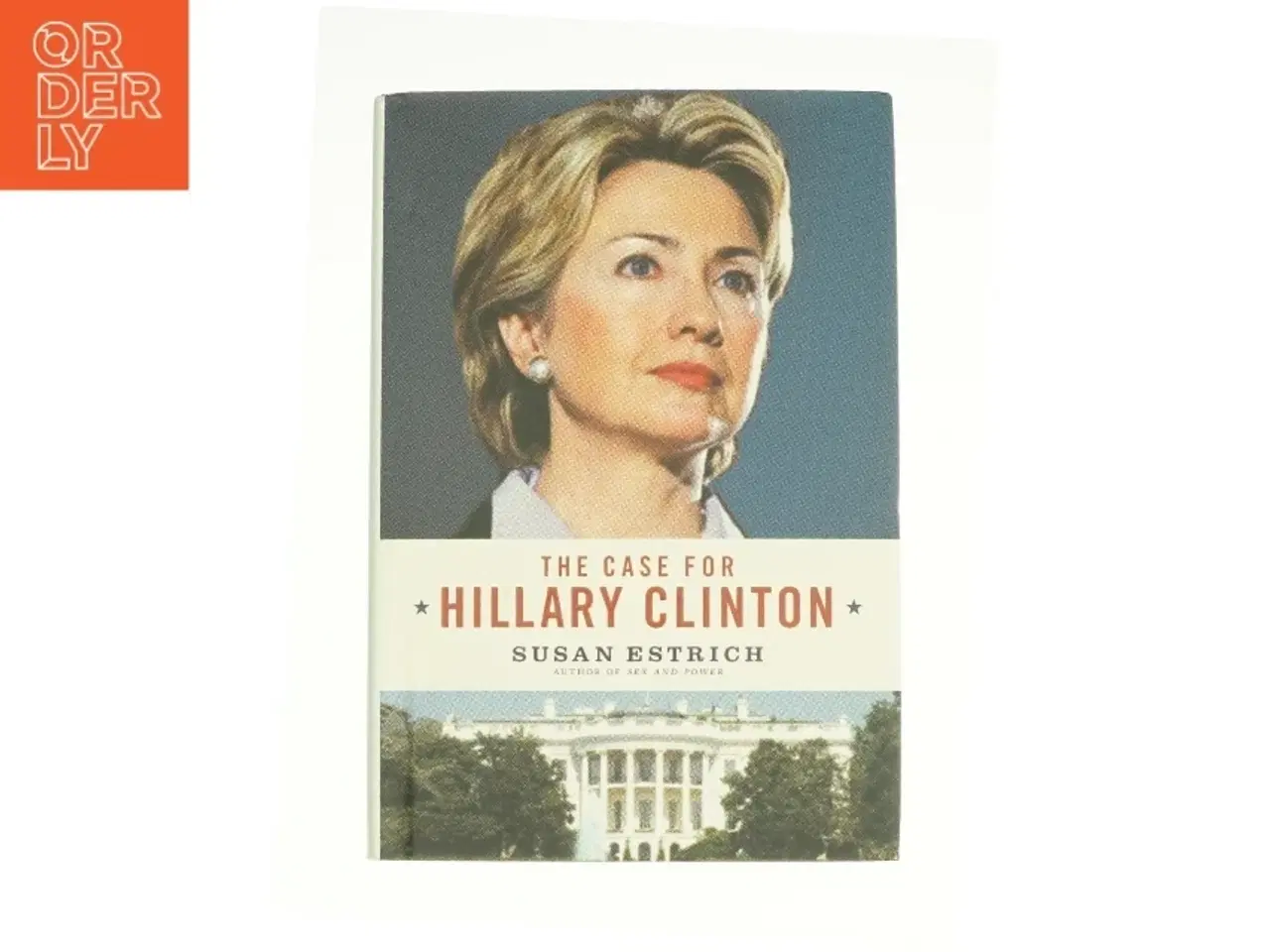 Billede 1 - The Case for Hillary Clinton af Susan Estrich (Bog)
