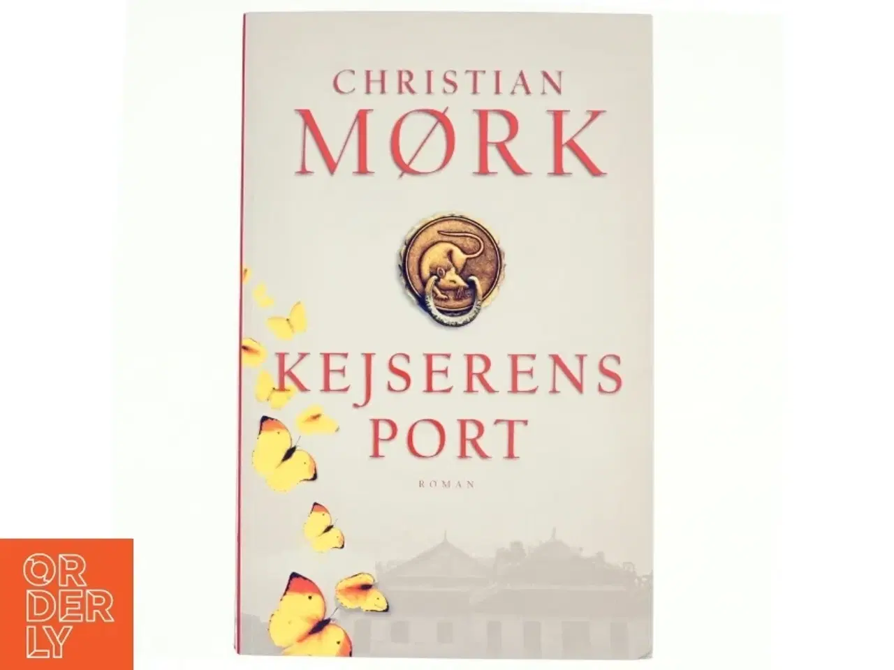 Billede 1 - Kejserens port : roman af Christian Mørk (Bog)