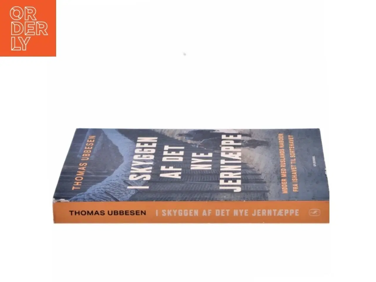 Billede 2 - I skyggen af det nye jerntæppe : møder med Ruslands naboer fra Ishavet til Sortehavet af Thomas Ubbesen (f. 1956) (Bog)