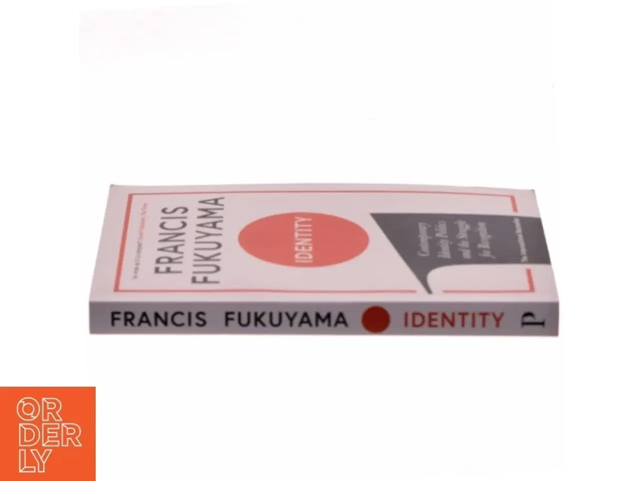 Billede 2 - Identity : contemporary identity politics and the struggle for recognition af Francis Fukuyama (Bog)