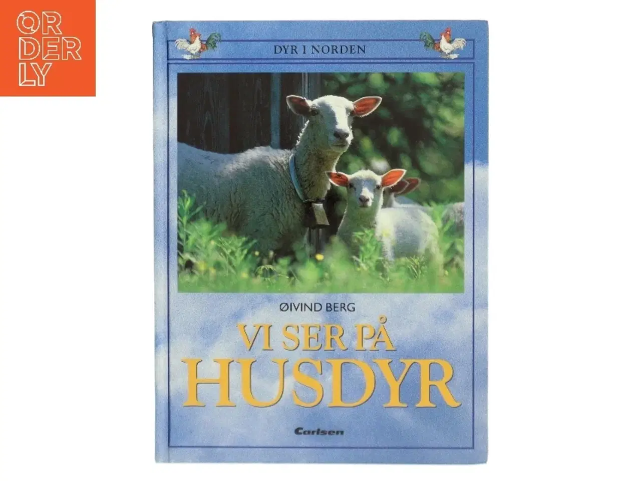 Billede 1 - Vi ser på husdyr : en dyrebog for hele familien af Øivind Berg (Bog)