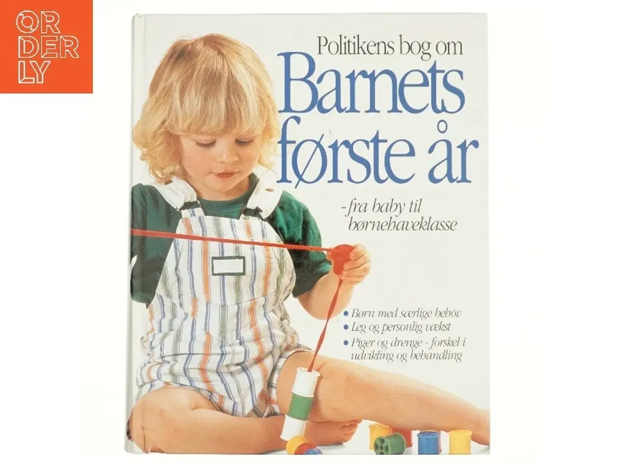 Billede 1 - Politikens bog om barnets første år : fra baby til børnehaveklasse (Bog)