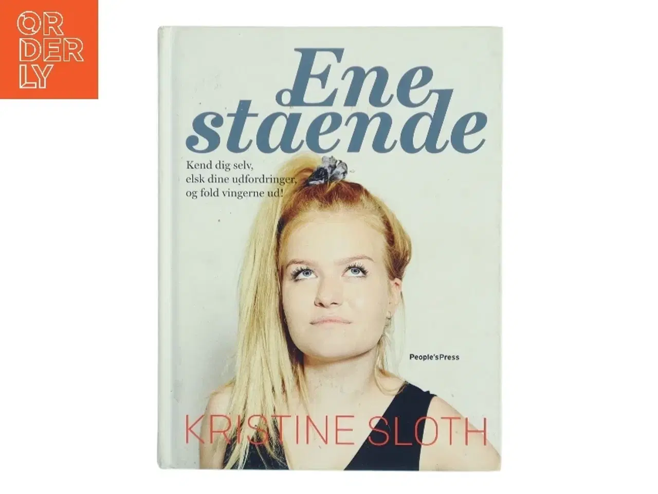 Billede 1 - Enestående : kend dig selv, elsk dine udfordringer, og fold vingerne ud! af Kristine Sloth (Bog)