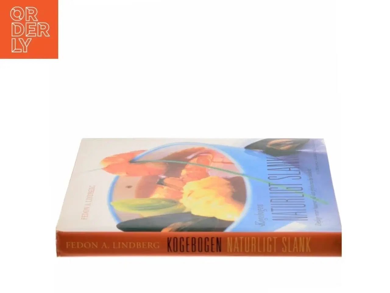 Billede 2 - Kogebogen naturligt slank af Fedon A. Lindberg (Bog)