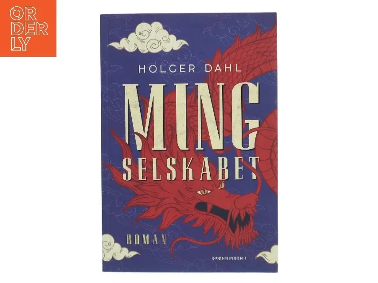 Billede 1 - Ming Selskabet : roman af Holger Dahl (f. 1961-09-09) (Bog)