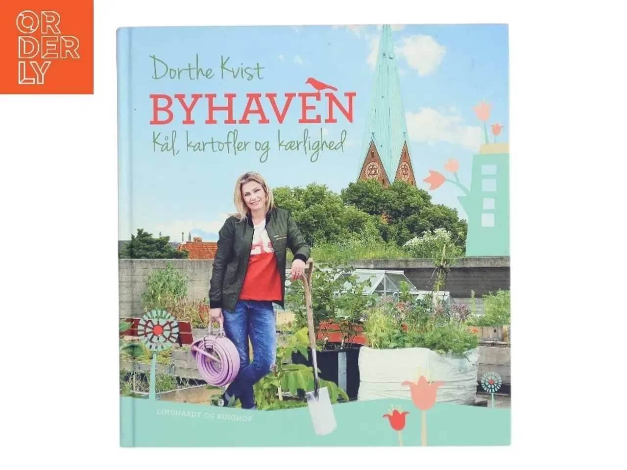 Billede 1 - Byhaven : kål, kartofler og kærlighed af Dorthe Kvist (Bog)