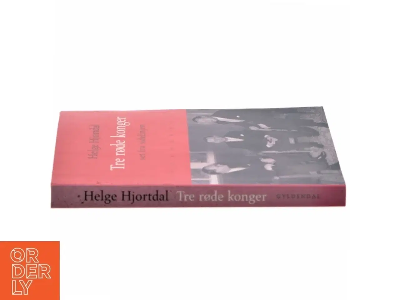 Billede 2 - Tre røde konger : set fra sidelinjen : erindringer af Helge Hjortdal (Bog)