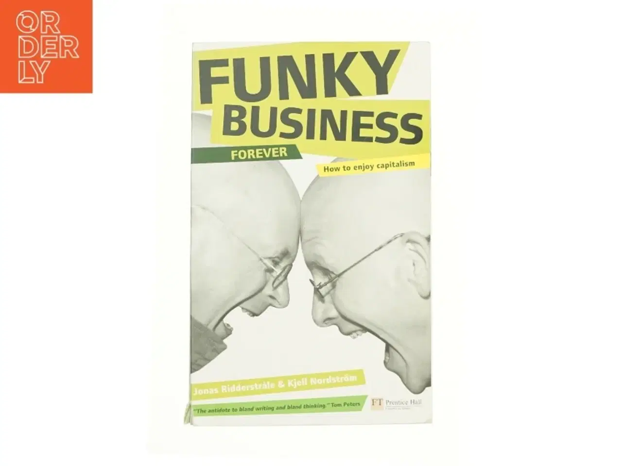 Billede 1 - Funky Business Forever af Nordstrom, Kjell / Ridderstrale, Jonas (Bog)