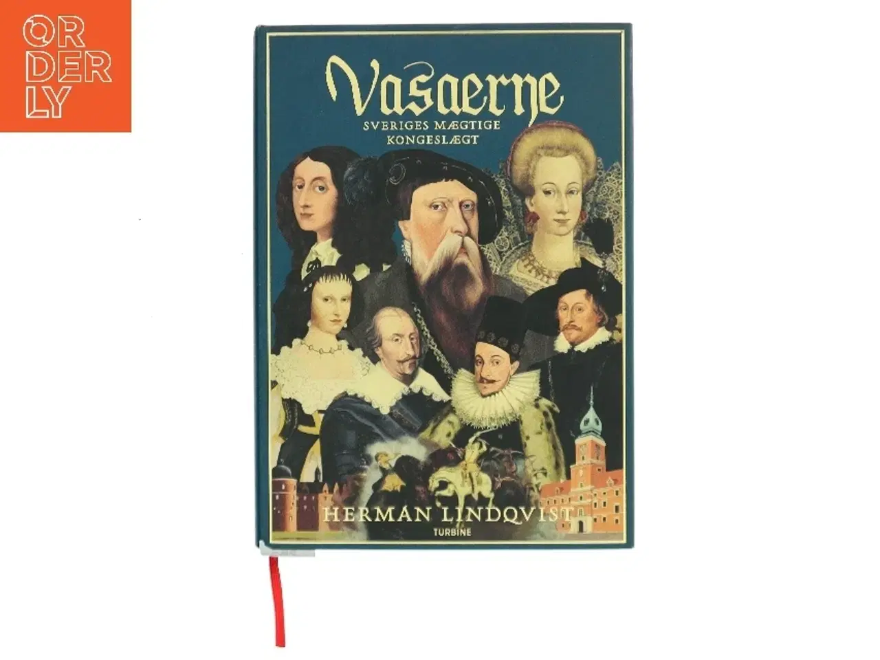 Billede 1 - Vasaerne : Sveriges mægtige kongeslægt af Herman Lindqvist (Bog)