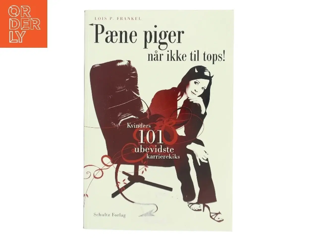 Billede 1 - Pæne piger når ikke til tops : kvinders 101 ubevidste karrierekiks af Lois P. Frankel (Bog)