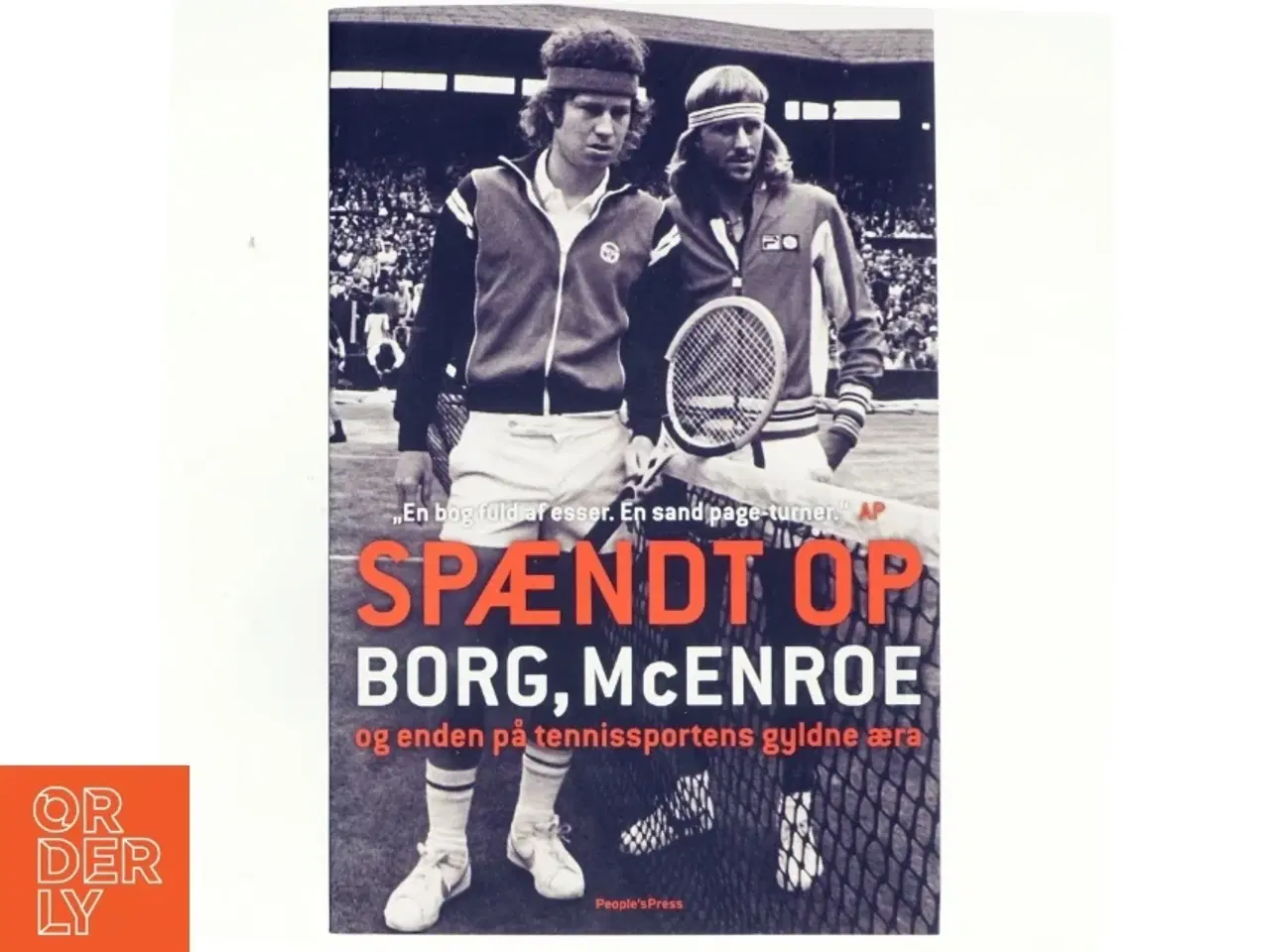 Billede 1 - Spændt op : Borg, McEnroe og enden på tennissportens gyldne æra af Stephen Tignor (Bog)
