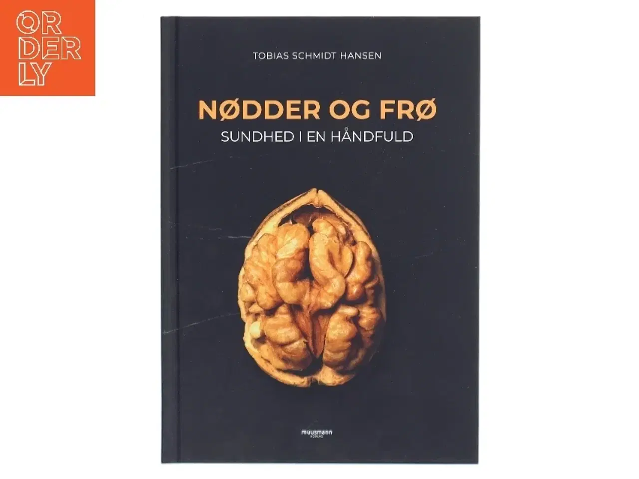 Billede 1 - Nødder og frø : sundhed i en håndfuld af Tobias Schmidt Hansen (Bog)