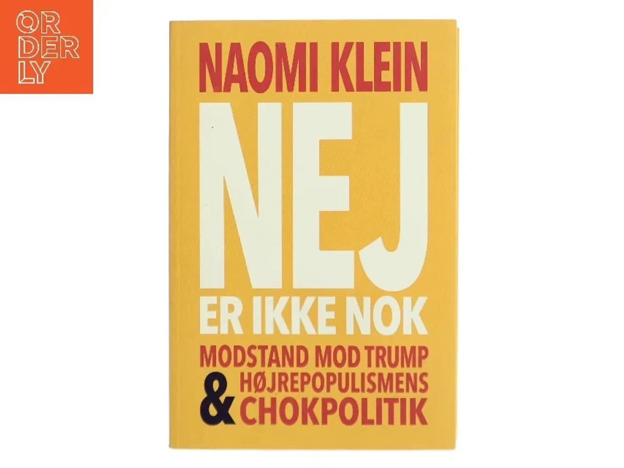Billede 1 - Nej er ikke nok : modstand mod Trump & højrepopulismens chokpolitik af Naomi Klein (Bog)