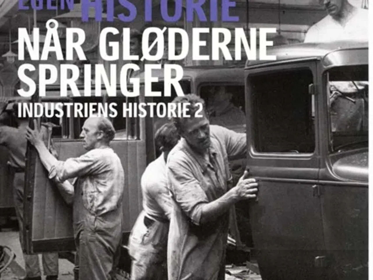 Billede 4 - De skabte landet : Industriens historie 1-3