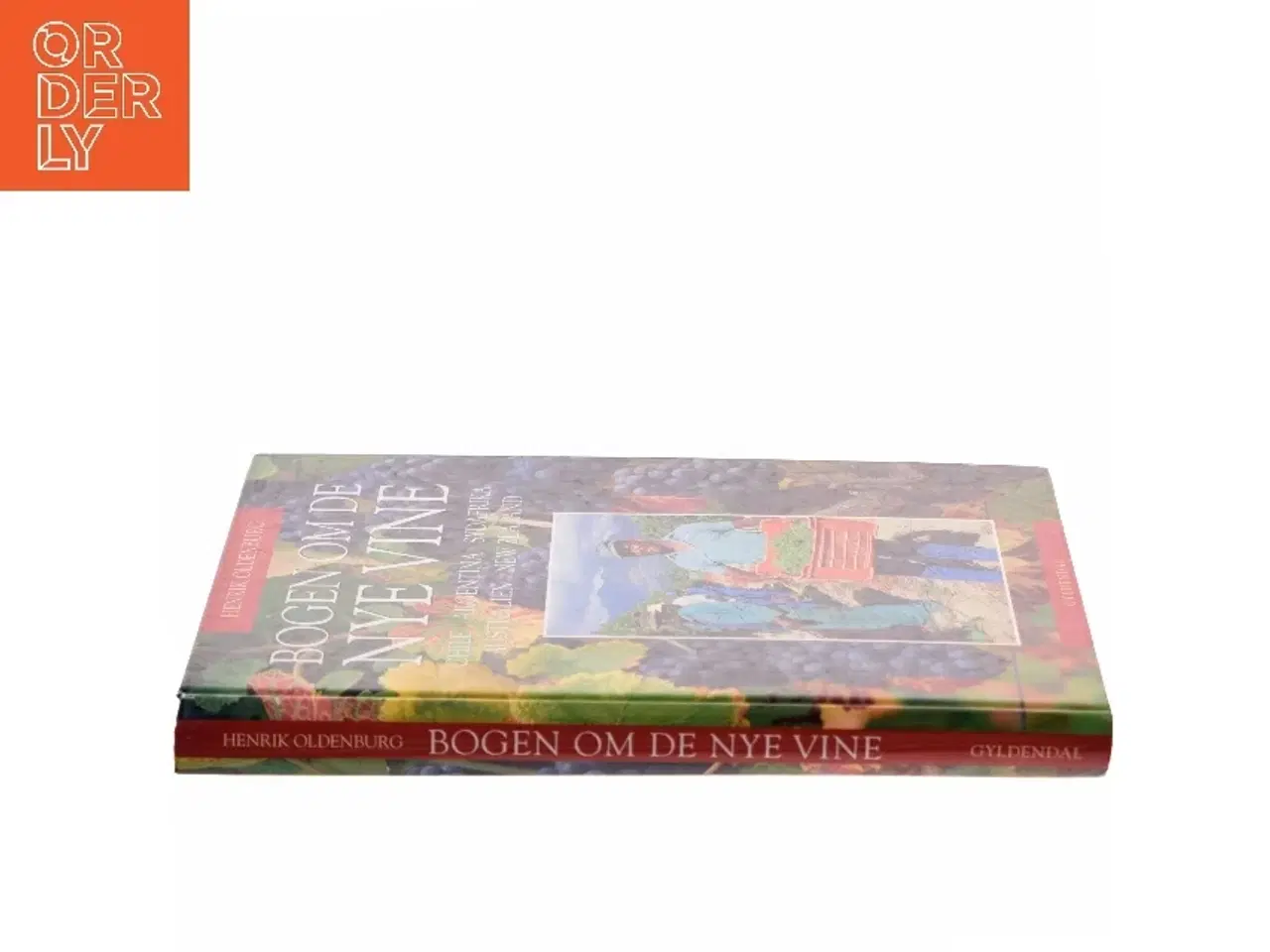 Billede 2 - Bogen om de nye vine : Chile, Argentina, Sydafrika, Australien, New Zealand af Henrik Oldenburg (Bog)