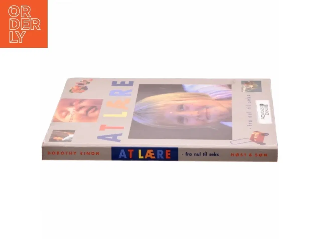 Billede 2 - At lære : fra nul til seks af Dorothy Einon (Bog)