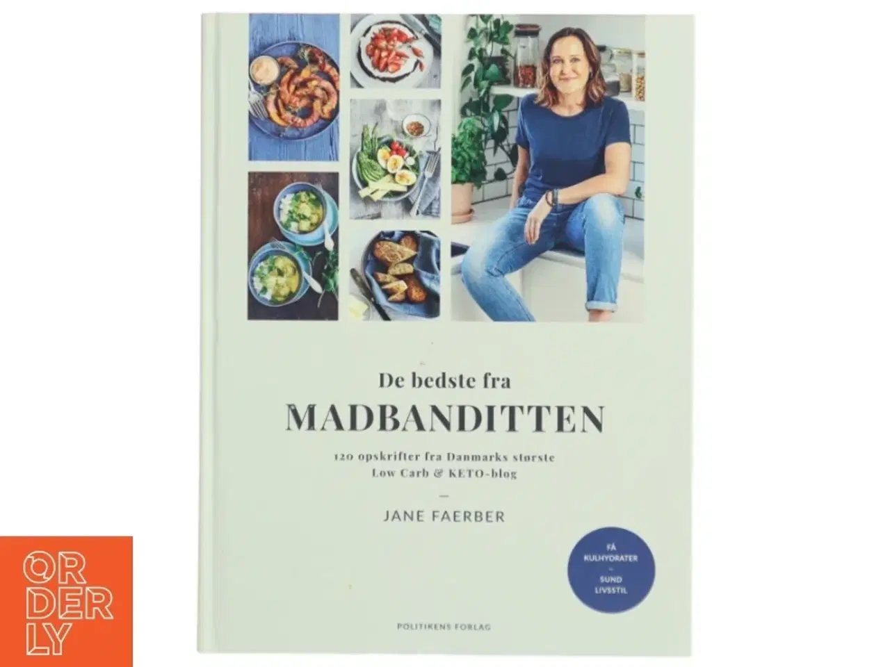 Billede 1 - De bedste fra Madbanditten : 120 opskrifter fra Danmarks største low carb og keto-blog af Jane Faerber (Bog)