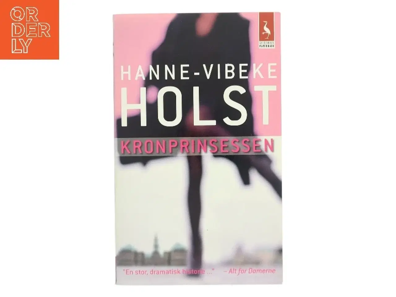 Billede 1 - Kronprinsessen : roman af Hanne-Vibeke Holst (Bog)