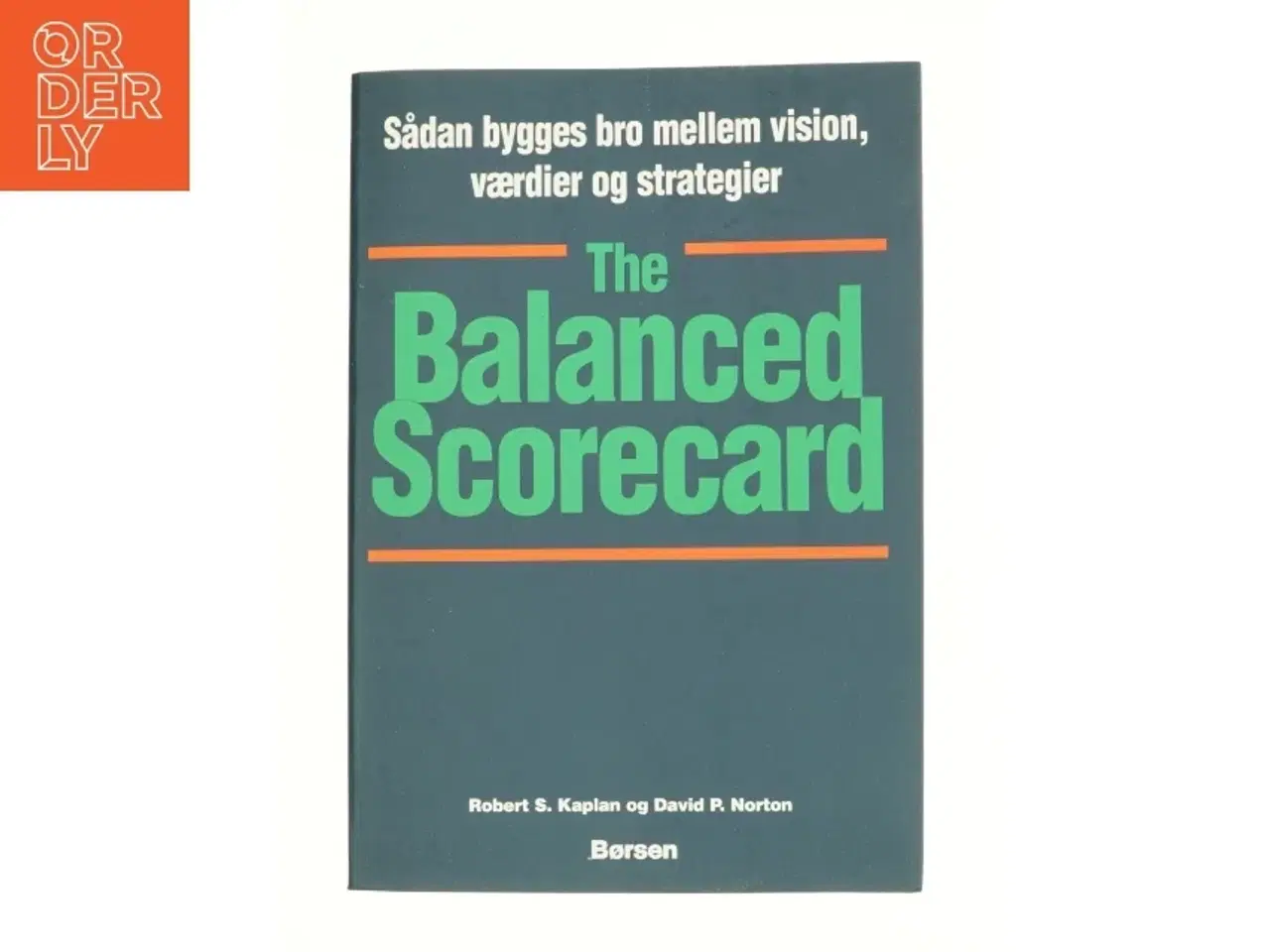Billede 1 - The balanced scorecard af Robert S. Kaplan og David P. Norton (Bog)