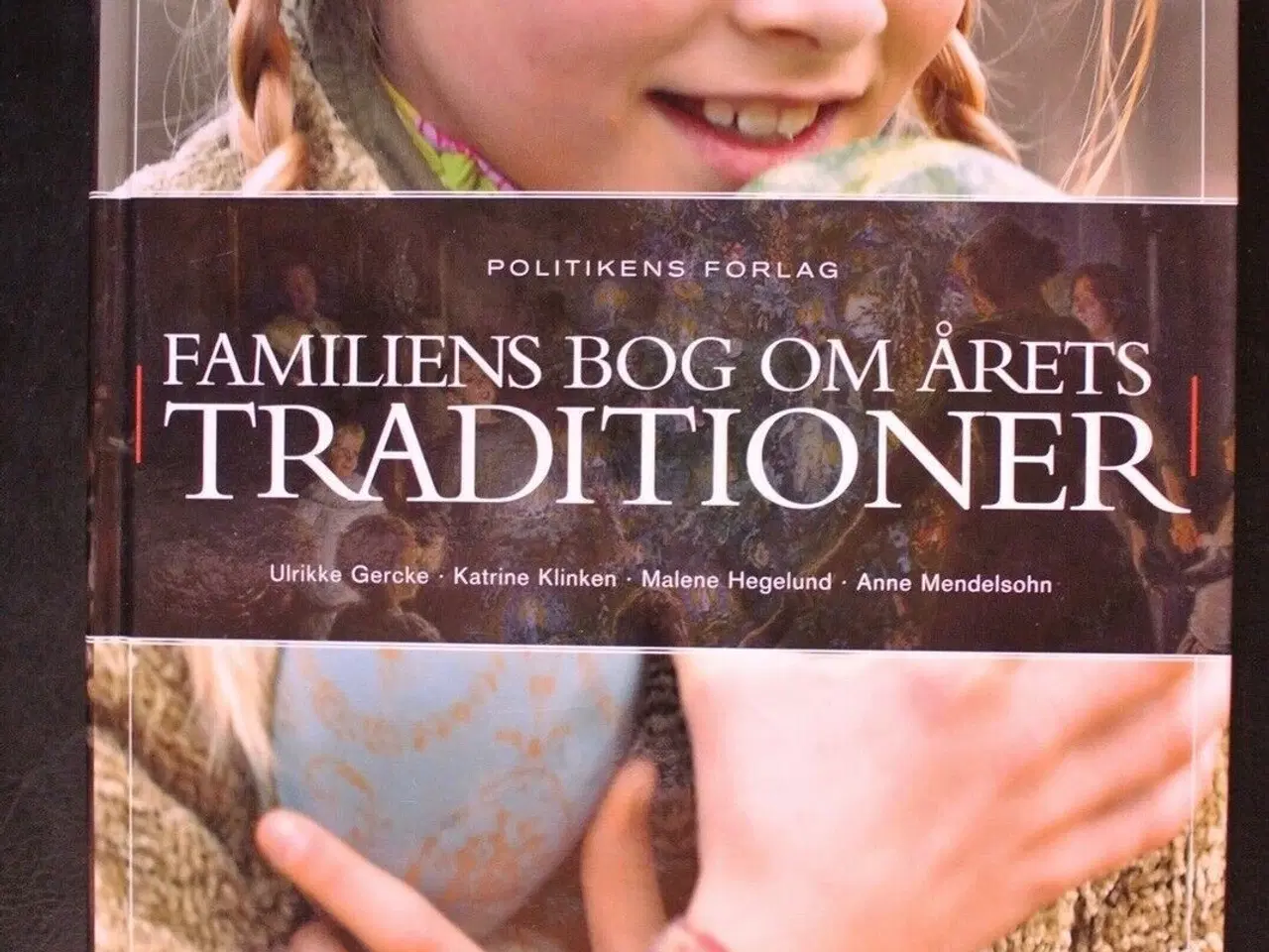 Billede 1 - familiens bog om årets traditioner, af ulrikke ger
