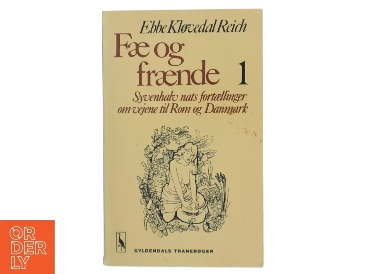 Billede 1 - Fæ og fænde (Bind 1) - syvenhalv nats fortællinger om vejene til Rom og Danmark af Ebbe Kløvedal Reich (bog)