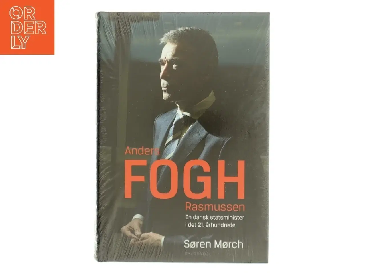 Billede 1 - Anders Fogh Rasmussen : en dansk statsminister fra det 21. århundrede af Søren Mørch (Bog)