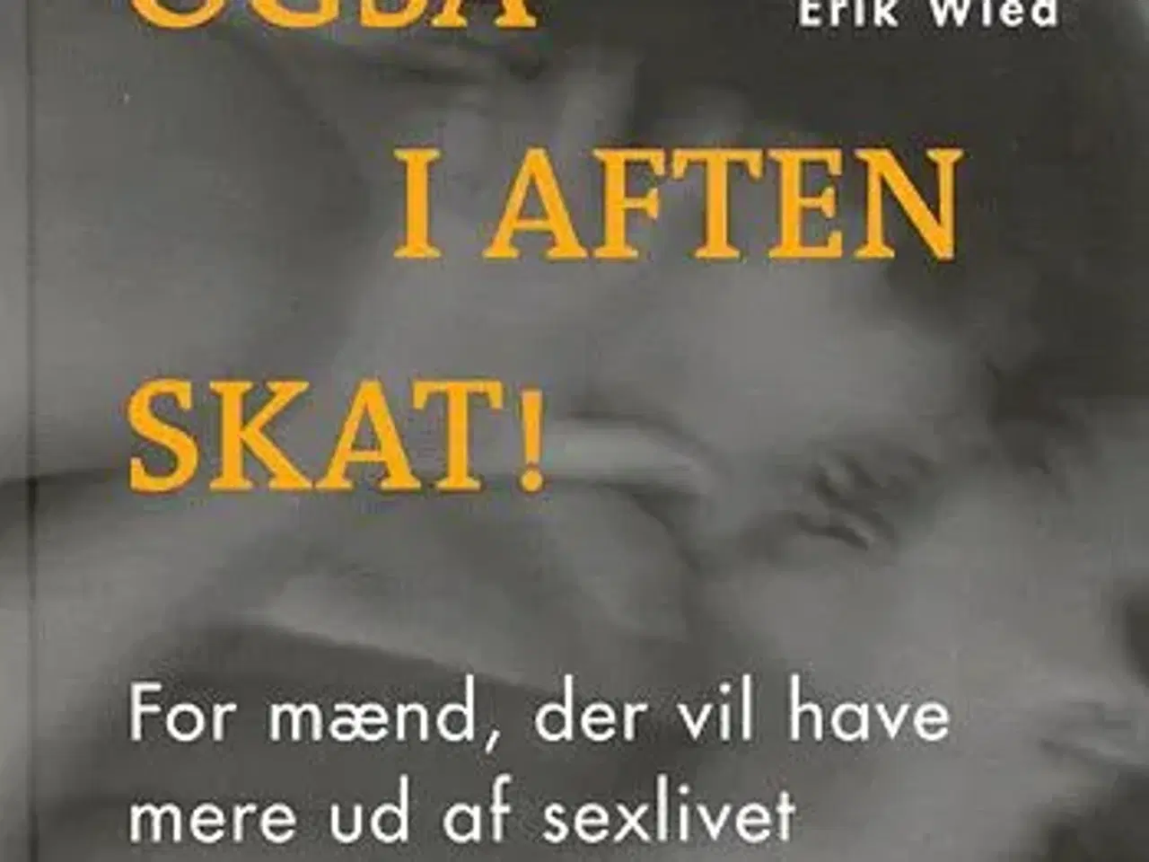 Billede 1 - Også i aften skat! - Erik Wied