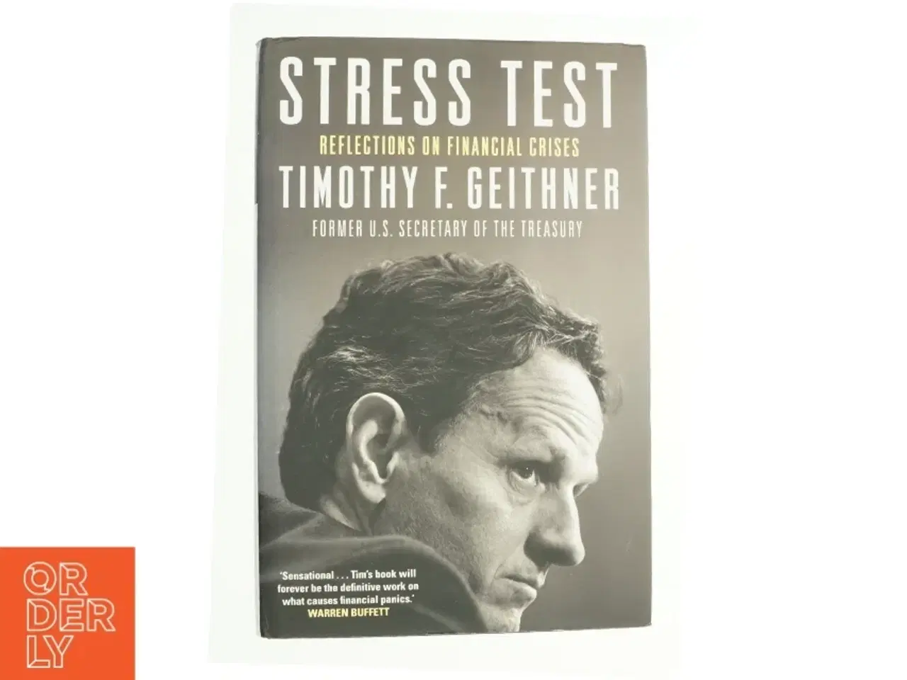 Billede 1 - Stress test : reflections on financial crises af Timothy F. Geithner (Bog)