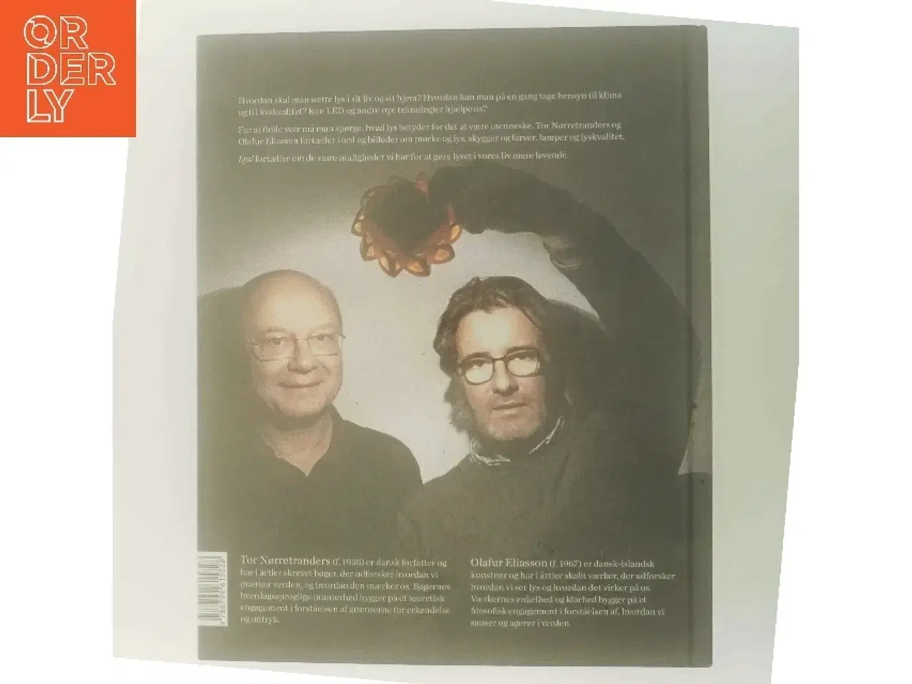 Billede 3 - Lys! : om lys i livet og liv i lyset af Tor Nørretranders og Olafur Eliasson (Bog)