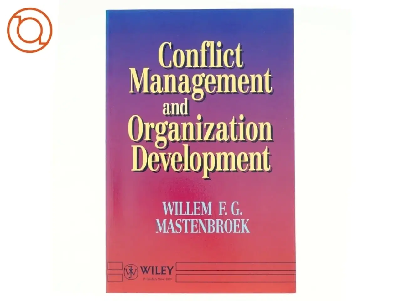 Billede 1 - Conflict Management and Organization Development af W. F. G. Mastenbroek (Bog)