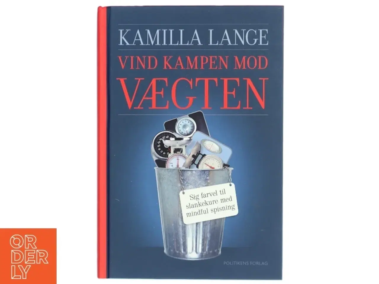 Billede 1 - Vind kampen mod vægten : sig farvel til slankekure med mindful spisning af Kamilla Lange (Bog)