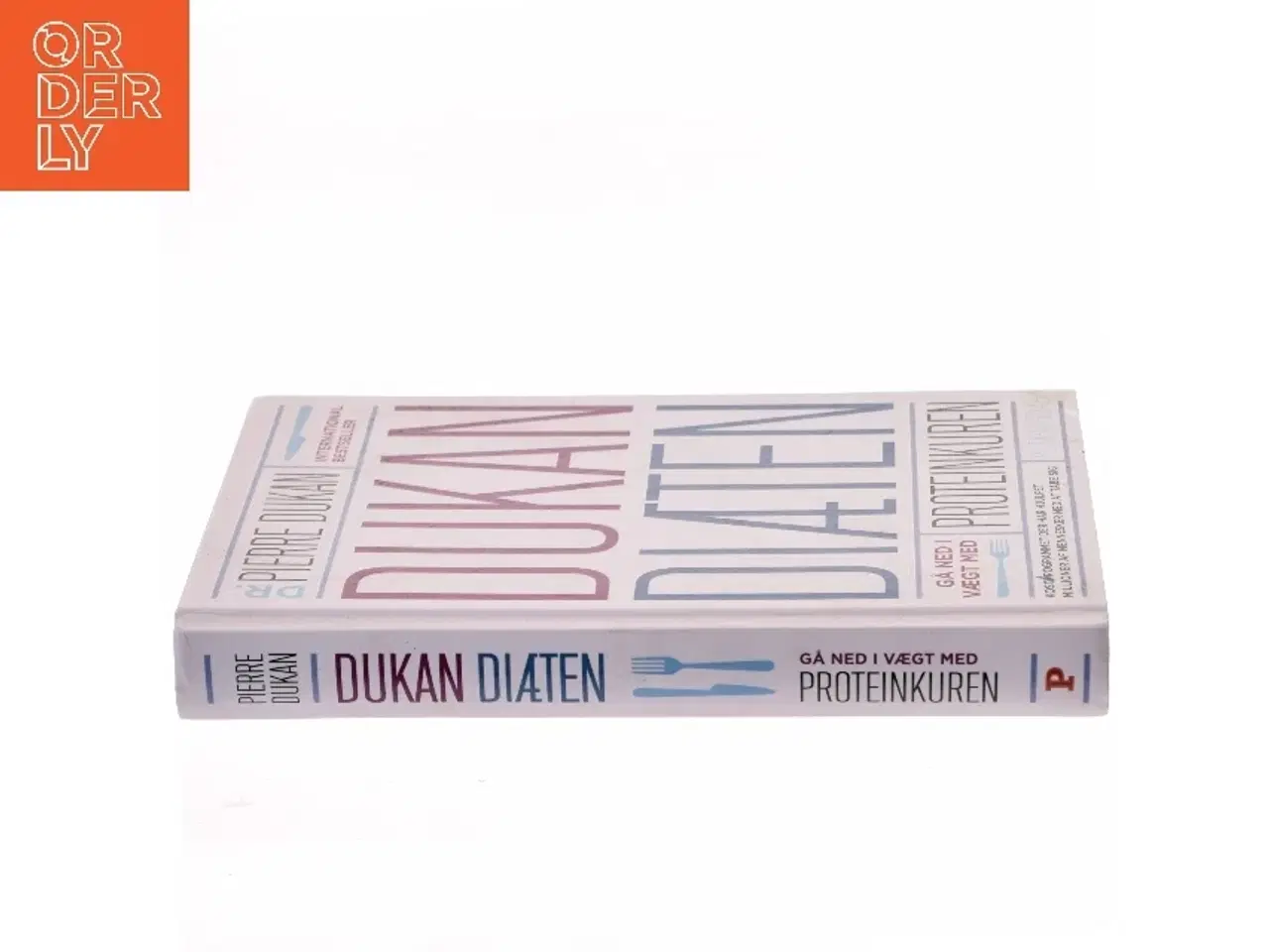 Billede 2 - Dukan diæten : gå ned i vægt med proteinkuren af Pierre Dukan (Bog)