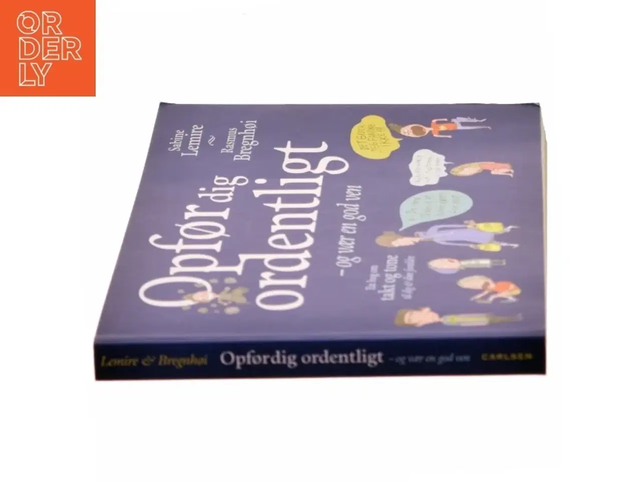 Billede 2 - Opfør dig ordentligt - og vær en god ven af Sabine / Rasmus Lemire / Bregnhøj (Bog)