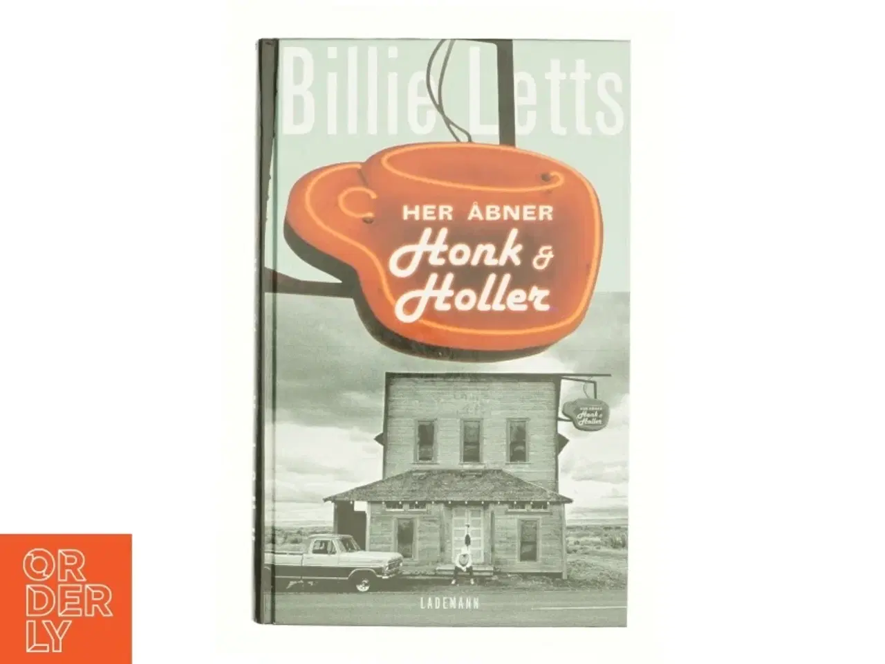 Billede 1 - Her åbner Honk & Holler af Billie Letts (Bog)