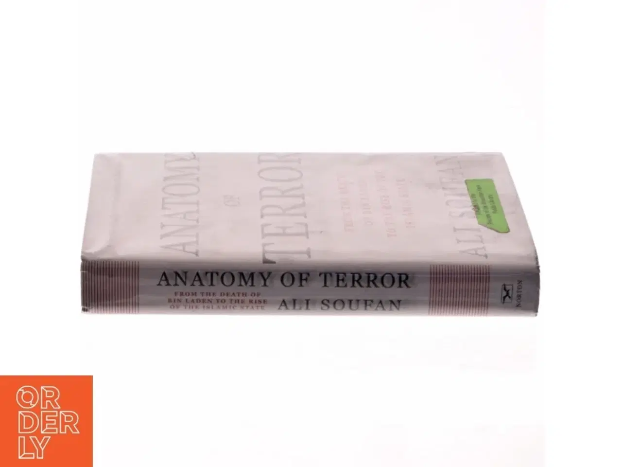 Billede 2 - Anatomy of terror : from the death of bin Laden to the rise of the Islamic State af Ali H. Soufan (Bog)