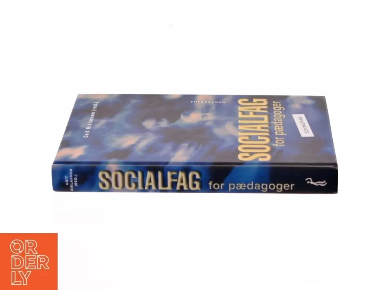 Billede 2 - Socialfag for pædagoger af Grit Niklasson (Bog) fra Frydenlund