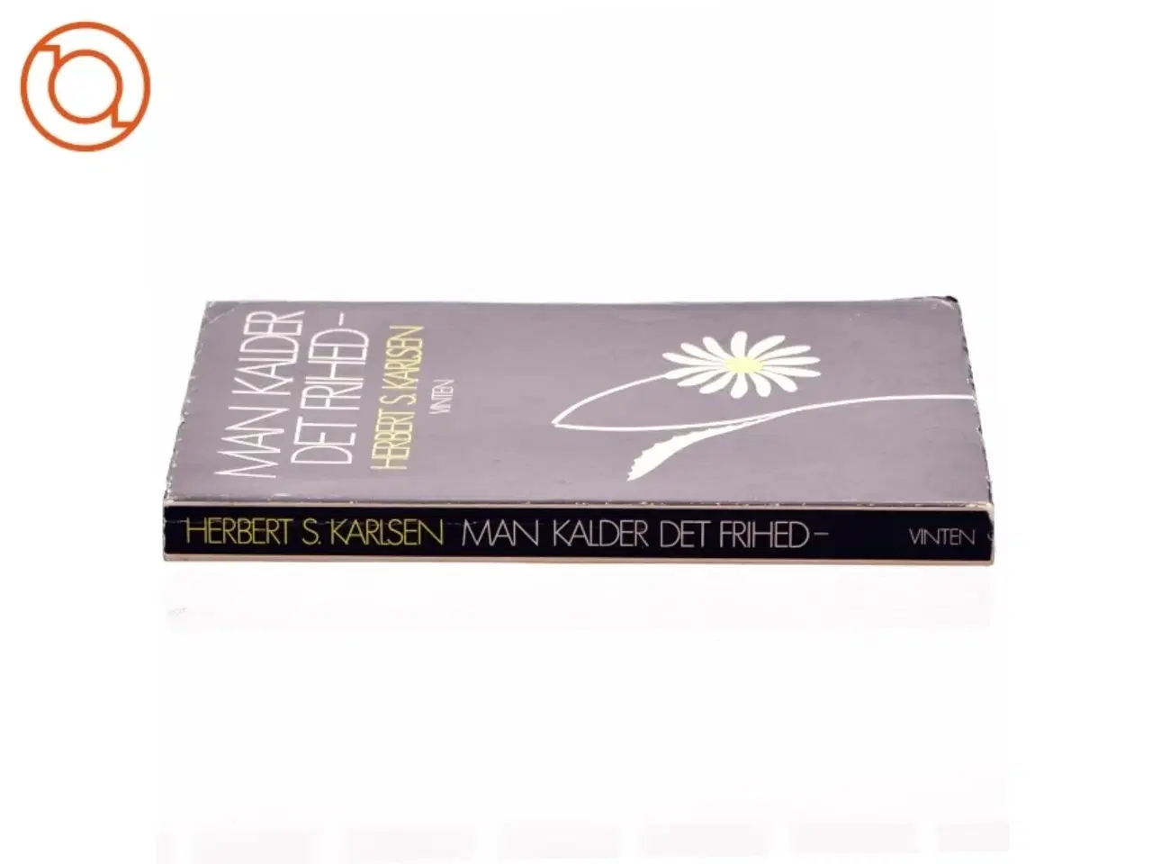 Billede 2 - Man kalder det frihed af Herbert S. Karlsen