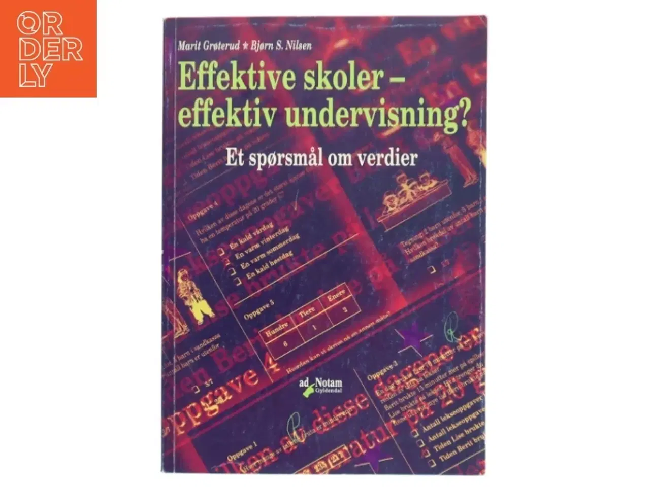 Billede 1 - Effektiv skole - effektiv undervisning? : et spørsmål om verdier (Bog)