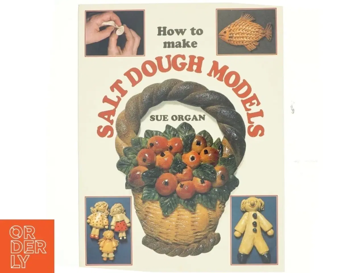 Billede 1 - How to Make Salt Dough Models af Sue Organ (Bog)