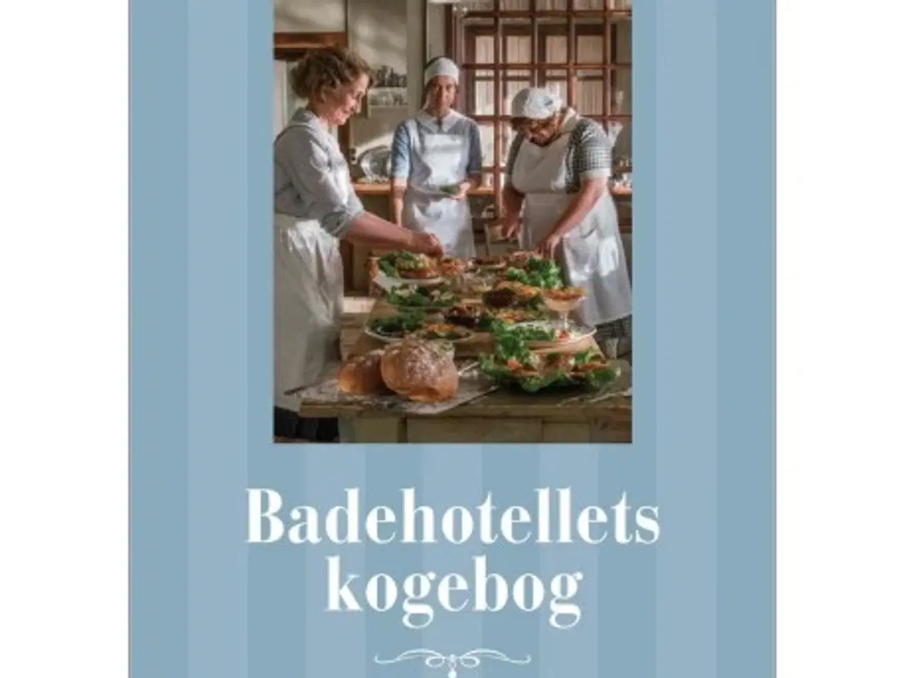 Billede 1 - Badehotellets kogebog