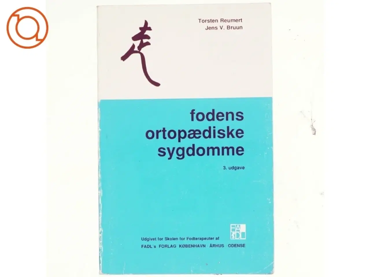 Billede 1 - Fodens ortopædiske sygdomme af Jens V. Bruun (Bog)