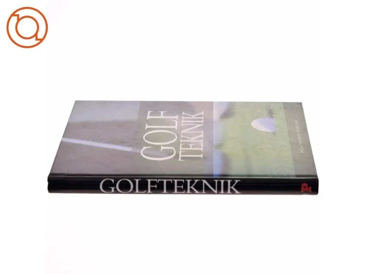 Billede 2 - Politikens bog om golfteknik : træning, teknik, spilleregler (Bog)