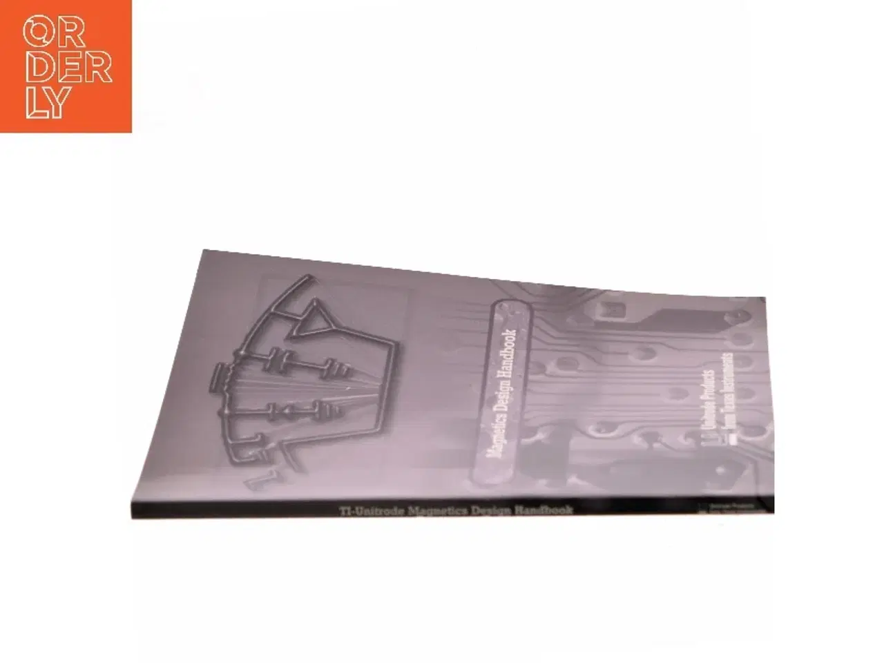 Billede 2 - TI-Unitrode Magnetics Design Handbook – sjælden og eftertragtet bog fra 2001