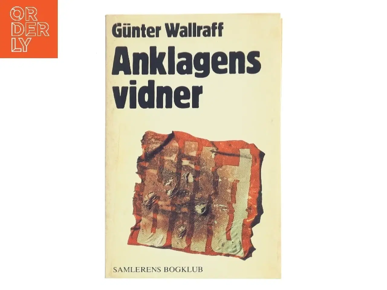 Billede 1 - Anklagens vidner af Günter Wallraff (Bog)