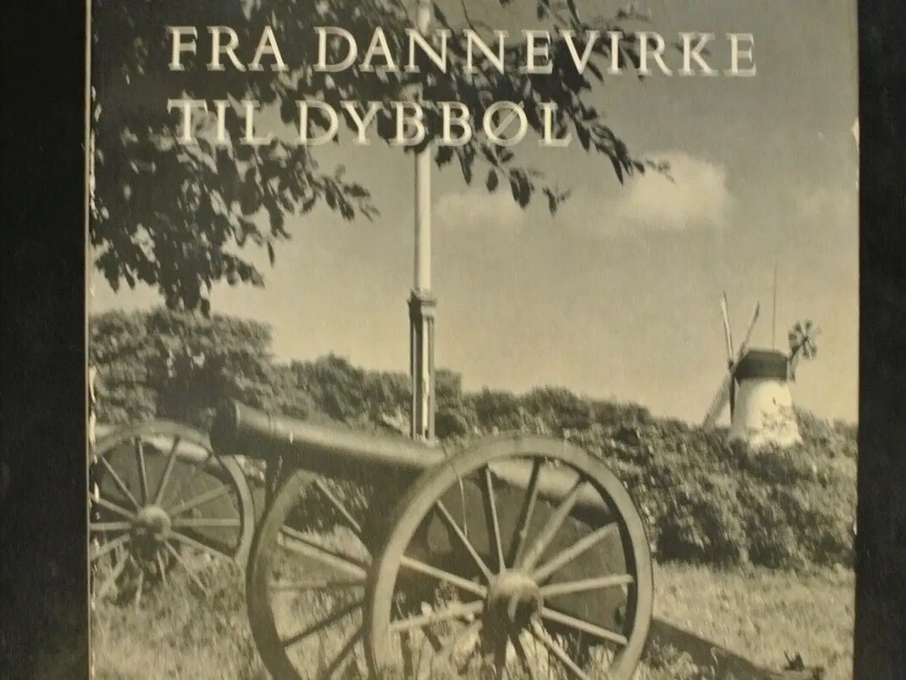 Billede 1 - fra dannevirke til dybbøl, af erik kjersgaard. fot