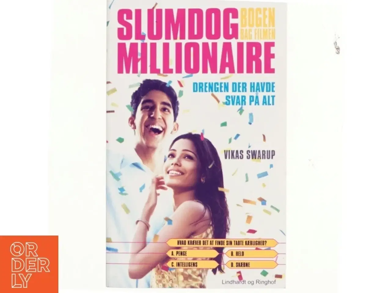 Billede 1 - SLUMDOG MILLIONAIRE, Drengen der havde svar på alt af Vikas Swarup (Bog)